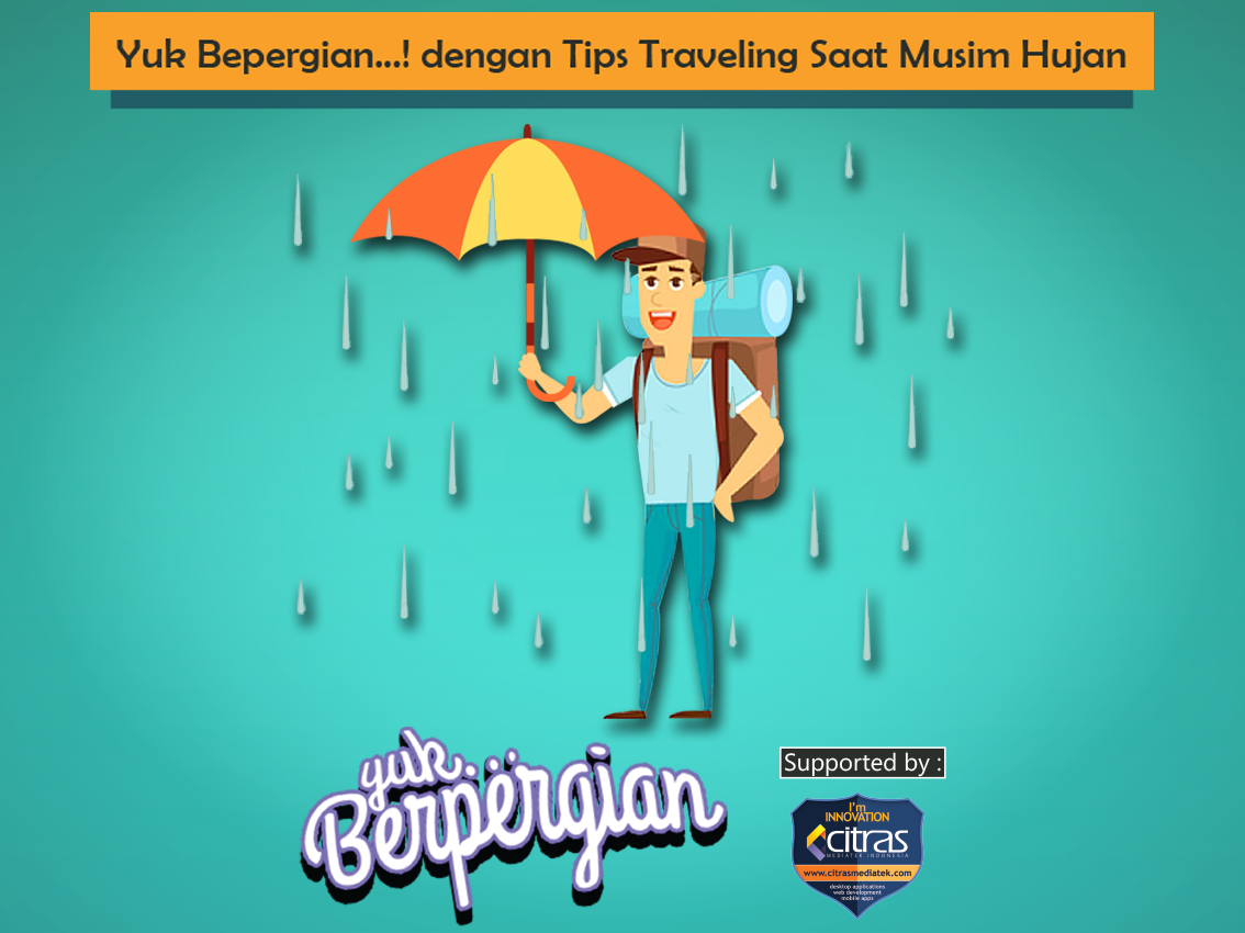 Tips Traveling Saat Musim Hujan